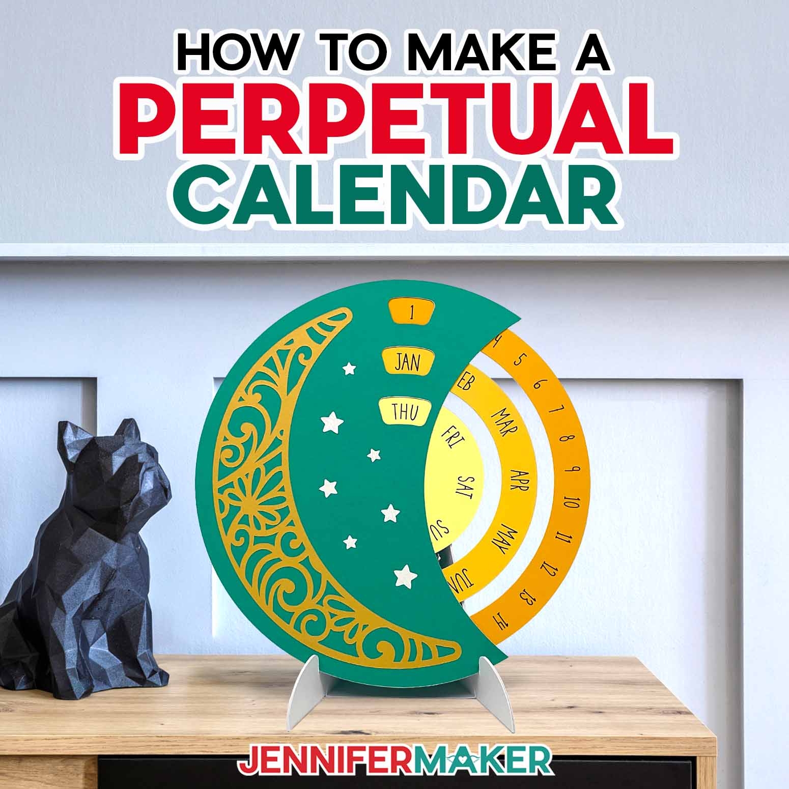 Make A Perpetual Calendar To Use Year After Year Jennifer Maker
